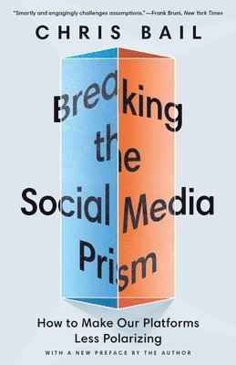 Breaking the Social Media Prism 1