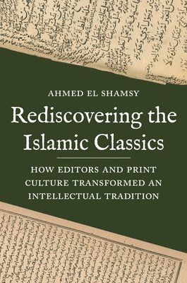 bokomslag Rediscovering the Islamic Classics