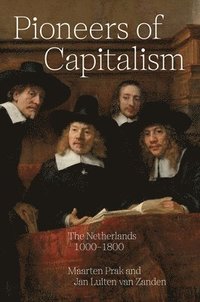bokomslag Pioneers of Capitalism: The Netherlands 1000-1800