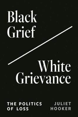 bokomslag Black Grief/White Grievance