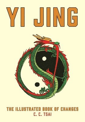 Yi Jing: The Illustrated Book of Changes, Häftad