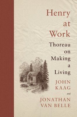 John Kaag, Jonathan van Belle - Henry at Work, Häftad