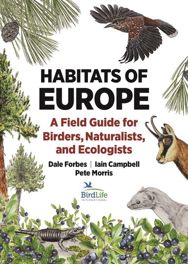 Dale Forbes, Iain Campbell, Pete Morris - Habitats of Europe, Häftad