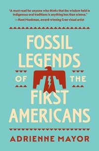 bokomslag Fossil Legends of the First Americans