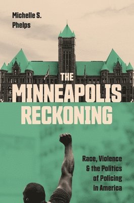 bokomslag The Minneapolis Reckoning