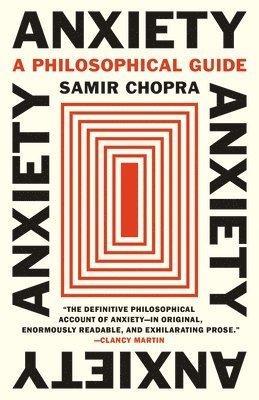 Samir Chopra - Anxiety, Häftad