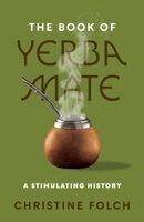 Christine Folch - Book of Yerba Mate, Häftad