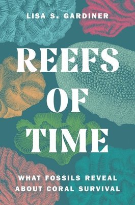 Lisa S. Gardiner, Lisa S Gardiner - Reefs of Time, Inbunden