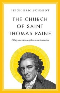 bokomslag The Church of Saint Thomas Paine