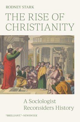 Rodney Stark - Rise of Christianity, Häftad