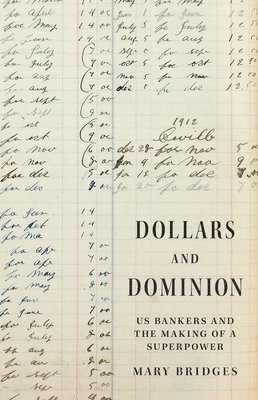 Mary Bridges - Dollars and Dominion, Inbunden