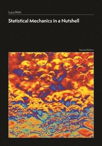 bokomslag Statistical Mechanics in a Nutshell, Second Edition