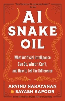 Arvind Narayanan, Sayash Kapoor - AI Snake Oil, Häftad