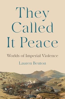 Lauren Benton - They Called It Peace, Häftad