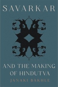 bokomslag Savarkar and the Making of Hindutva