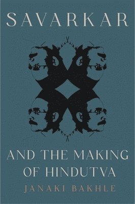 bokomslag Savarkar and the Making of Hindutva