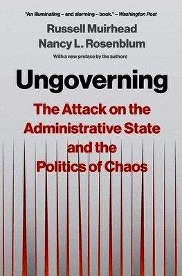Russell Muirhead, Nancy L. Rosenblum - Ungoverning, Häftad
