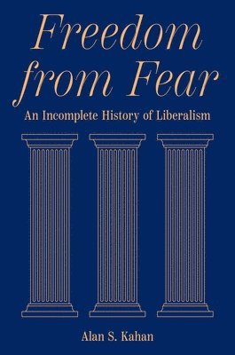 Alan S. Kahan - Freedom from Fear, Häftad