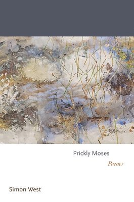 Simon West - Prickly Moses, Inbunden