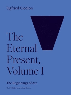 Sigfried Giedion - Eternal Present, Volume I, Häftad