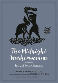 bokomslag The Midnight Washerwoman and Other Tales of Lower Brittany