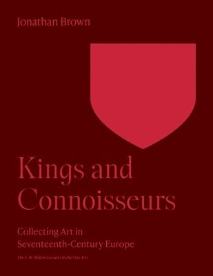 Jonathan Brown - Kings and Connoisseurs, Häftad