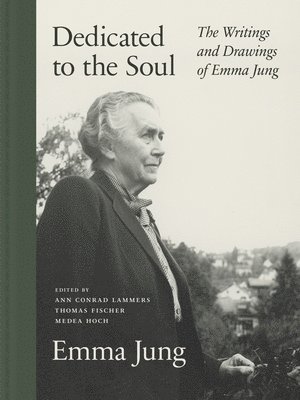 Emma Jung, Ann Conrad Lammers, Thomas Fischer, Medea Hoch - Dedicated to the Soul, Inbunden