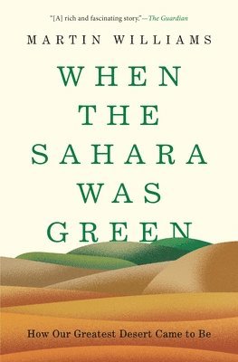 Martin Williams - When the Sahara Was Green, Häftad
