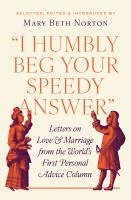 bokomslag &quot;I Humbly Beg Your Speedy Answer&quot;