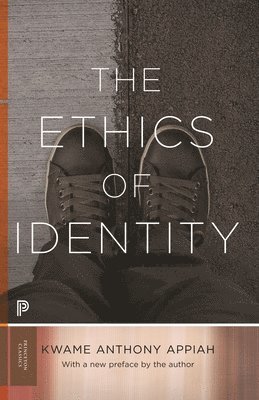 Kwame Anthony Appiah - Ethics of Identity, Häftad