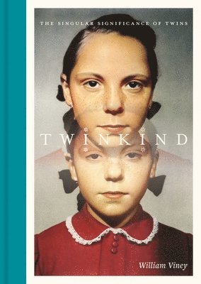 bokomslag Twinkind - The Singular Significance of Twins