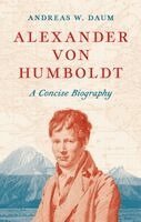 Andreas W. Daum - Alexander von Humboldt, Häftad