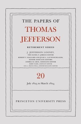 Thomas Jefferson, J. Jefferson Looney - Papers of Thomas Jefferson, Retirement Series, Volume 20, Inbunden