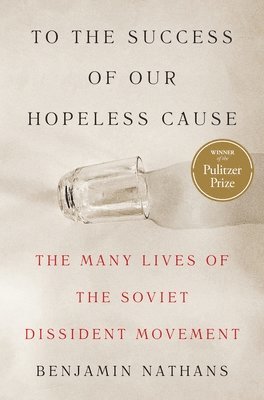 bokomslag To the Success of Our Hopeless Cause (Pulitzer Prize Winner)