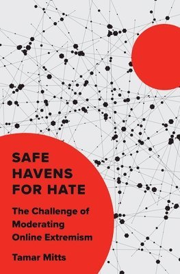 Tamar Mitts - Safe Havens for Hate, Inbunden