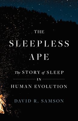 David R. Samson - Sleepless Ape, Inbunden