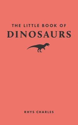bokomslag The Little Book of Dinosaurs