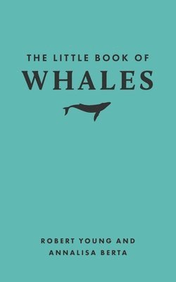 Robert Young, Annalisa Berta - Little Book of Whales, Inbunden