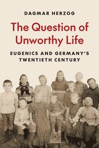 bokomslag The Question of Unworthy Life