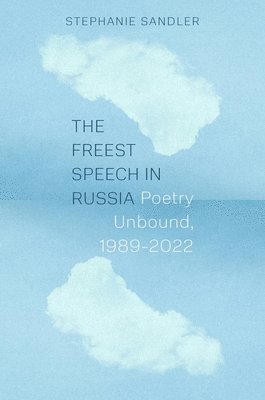 Stephanie Sandler - Freest Speech in Russia, Inbunden