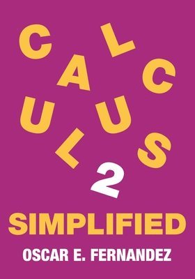 Oscar E. Fernandez, Oscar E Fernandez - Calculus 2 Simplified, Häftad