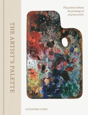 Alexandra Loske - Artist's Palette, Inbunden