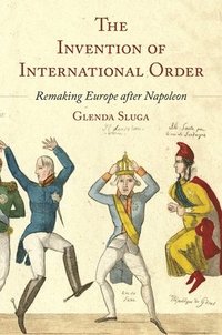 bokomslag The Invention of International Order