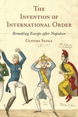 bokomslag The Invention of International Order
