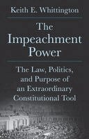 Keith E. Whittington - Impeachment Power, Häftad
