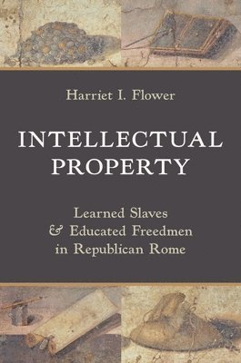 Harriet I. Flower - Intellectual Property, Inbunden