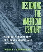 Thomas J. Campanella, Thomas J Campanella - Designing the American Century, Inbunden