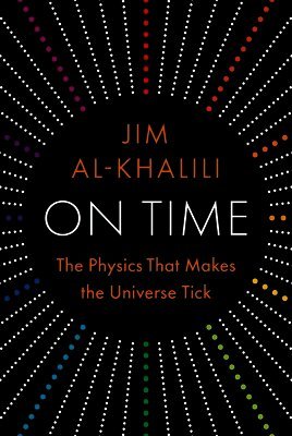 Jim Al-Khalili - On Time, Inbunden