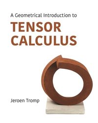 bokomslag A Geometrical Introduction to Tensor Calculus