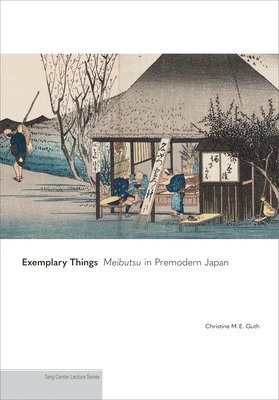 Christine M. E. Guth - Exemplary Things, Häftad